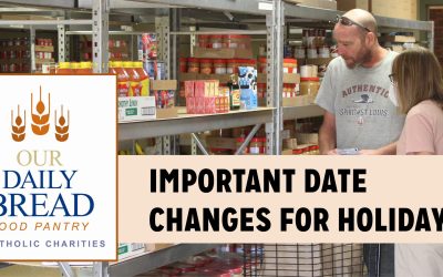 Holiday Schedule Changes for Our Daily Bread Food Pantry
